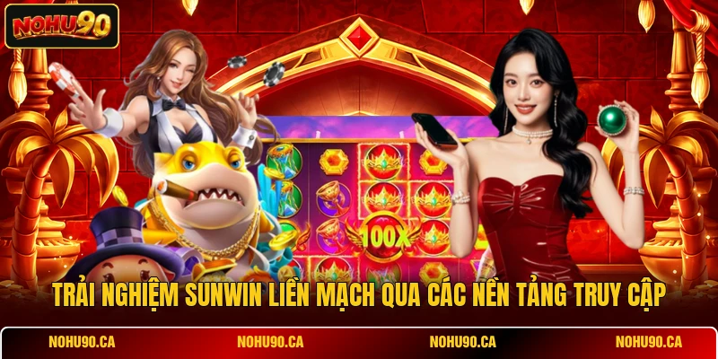 Trải nghiệm SUNWIN liền mạch qua các nền tảng truy cập Trải nghiệm SUNWIN liền mạch qua các nền tảng truy cập